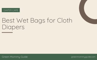 Best Wet Bags for Cloth Diapers