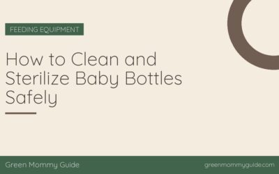 How to Clean and Sterilize Baby Bottles Safely