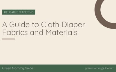 A Guide to Cloth Diaper Fabrics and Materials