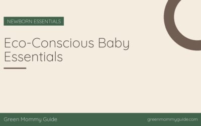 Eco-Conscious Baby Essentials