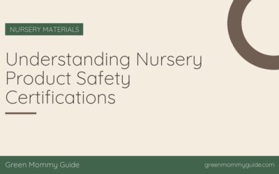 Understanding Nursery Product Safety Certifications