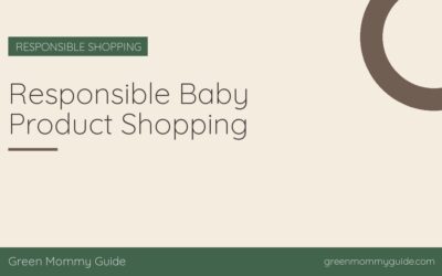 Responsible Baby Product Shopping