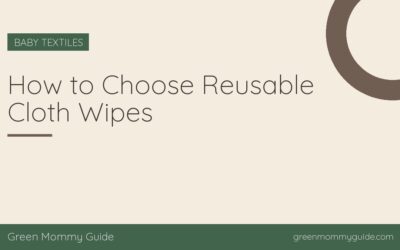 How to Choose Reusable Cloth Wipes