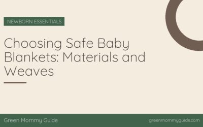 Choosing Safe Baby Blankets: Materials and Weaves